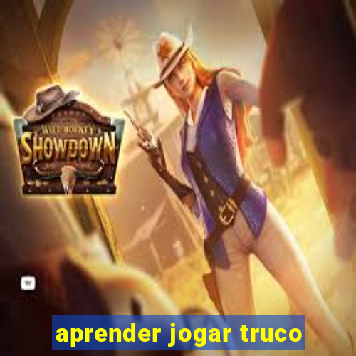 aprender jogar truco